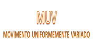 Movimento Uniformemente Variado (MUV)