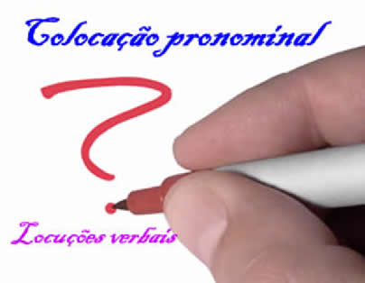 A colocação pronominal nas locuções verbais refere-se à posição do pronome oblíquo, se antes ou depois do verbo